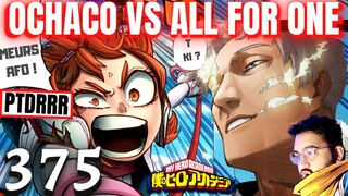 MY HERO ACADEMIA 375 - MAIS QU'EST CE QUI SE PASSE!? OCHACO PEUT BATTRE ALL FOR ONE ? - REVIEW MANGA