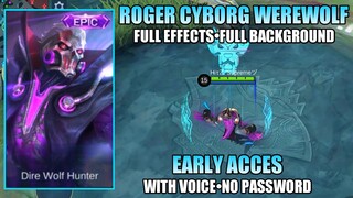 ROGER CYBORG WEREWOLF SKIN SCRIPT | EARLY ACCESS + FULL EFFECTS | NO PASSWORD - MLBB