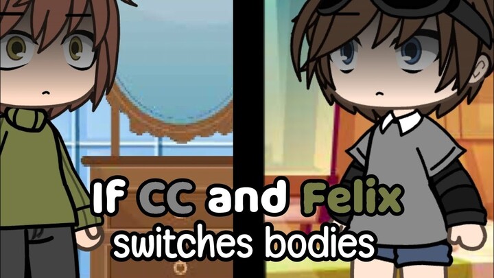 `• If CC and Felix Switches Bodies || Gacha Life FNAF •`