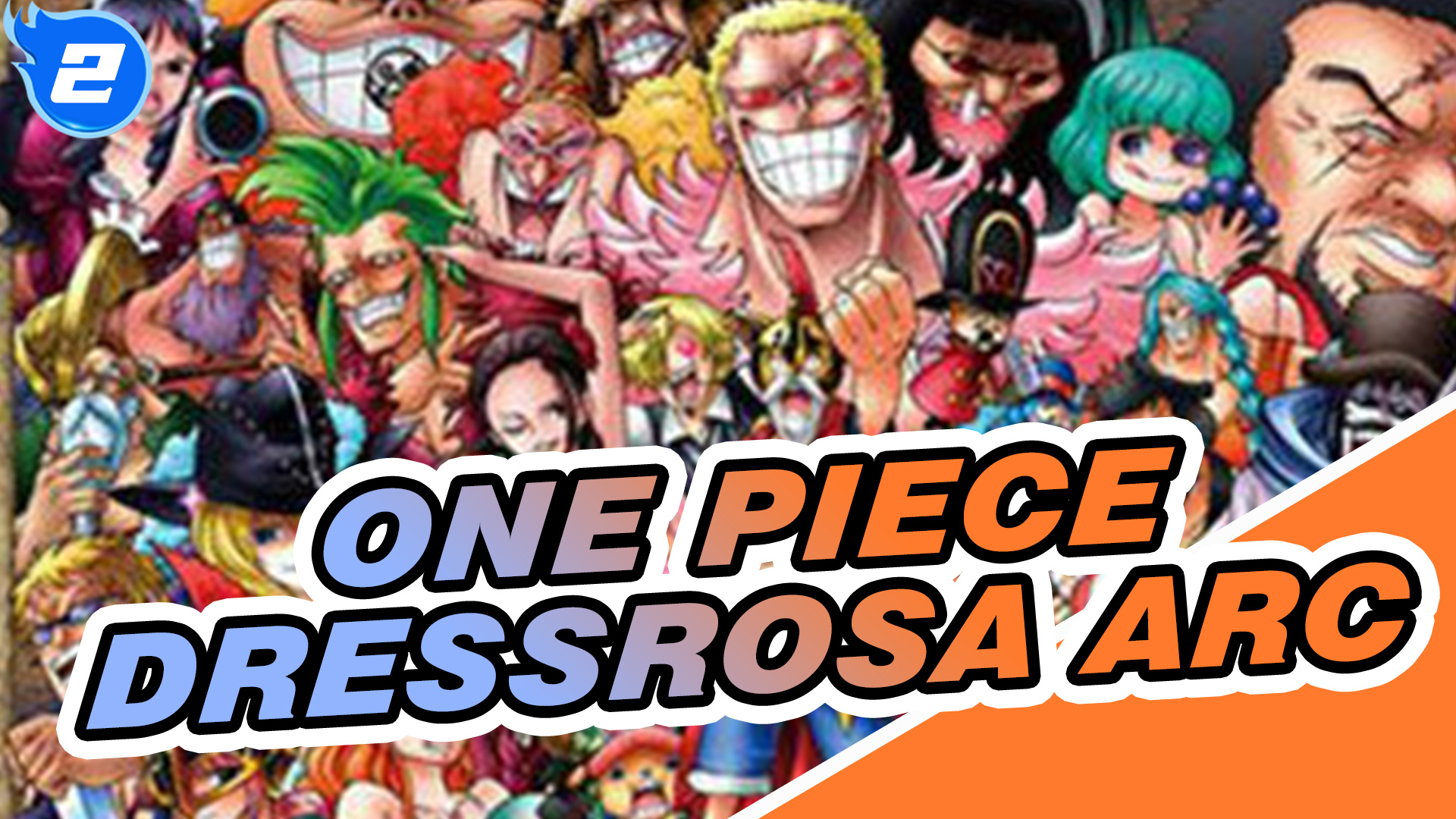 One Piece Goodbye Dressrosa Arc 2 Bilibili