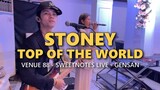 STONEY | TOP OF THE WORLD - Sweetnotes Live @ Gensan