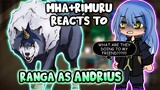 MHA/BNHA+Rimuru Reacts to "Ranga As Andrius" [AU] || Gacha Club ||
