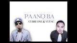 Curse One & Vlync - Paano Ba (Prod. by J Rain) (Lyric Video)