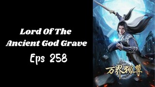 Lord of the ancient god grave/Eps 258