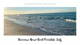 Become Your Best Possible Self 🌟 15-Minute Guided Meditation