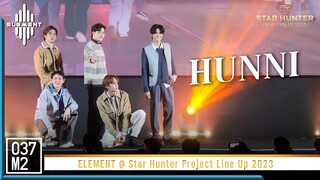 ELEMENT - HUNNI @ Star Hunter Project Line Up 2023 [Overall Stage 4K 60p] 230426