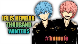 IBLIS KEMBAR THOUSAND WINTERS VS HAITANI BERSAUDARA #1minute