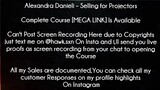 Alexandra Danieli Course Selling for Projectors Download