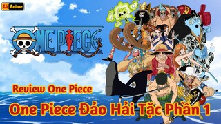 [Lù Rì Viu] One Piece Đảo Hải Tặc Luffy Tìm Đồng Đội Phần 1 ||Review one piece ||Review anime