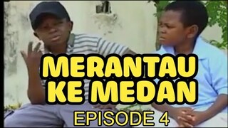 Medan Dubbing "MERANTAU KE MEDAN" Episode 4