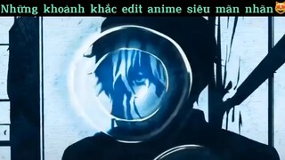 Khoảnh khắc edit siêu mãn nhãn#anime#edit#clip#2