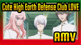 Cute High Earth Defense Club LOVE! AMV