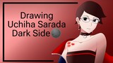 Drawing Uchiha Sarada Dark Side