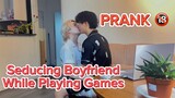 Prank to Seduce My Boyfriend While Playing Games [Gay Couple Haoyang & Gela]