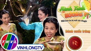 Hành trình hương vị - Tập 168: Bánh cuốn trứng