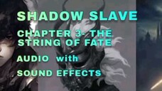 Shadow Slave Chapter 3 - The String of Fate (Audio)