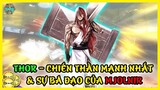 Thor-Chiến Thần Mạnh Nhất & Sự Kinh Khủng Của Thần Khí Mjolnir Siêu To Khổng Lồ