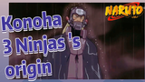 Konoha 3 Ninjas 's origin