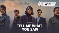 [🇰🇷~KOR] Tell Me What You Saw Eng Sub Ep 11