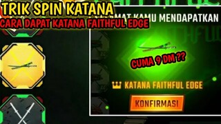 CARA MENDAPATKAN KATANA FAITHFUL EDGE GAMPANG