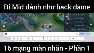 Đi Mid đánh như hack dame