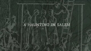 A Haunting In Salem