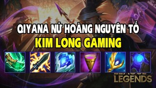 Kim Long Gaming - Build LMHT - Qiyana nữ hoàng nguyên tố