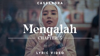 Cassandra - Mengalah | Official Lyric Video | Chapter 5