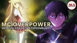 10 anime overpower dimana mc memiliki kekuatan tersembunyi