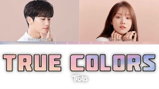 True Colors Lyrics (Korean ver.) | Park Hyung Sik ft. Lee Sung Kyung (Color Coded Lyrics)