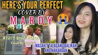 MARDY - HERE'S YOUR PERFECT I MGA ALA-ALA NANG NAKARAAN I REACTION VIDEO