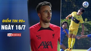 Điểm tin 90+ ngày 16/7 | Liverpool nhận tin dữ trước Siêu cúp; Quang Hải vào sân khi Pau FC gặp khó