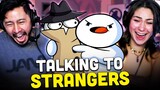 TheOdd1sOut - Talking to Strangers REACTION!