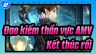 [Đao kiếm thần vực AMV] Kết thúc rồi_2