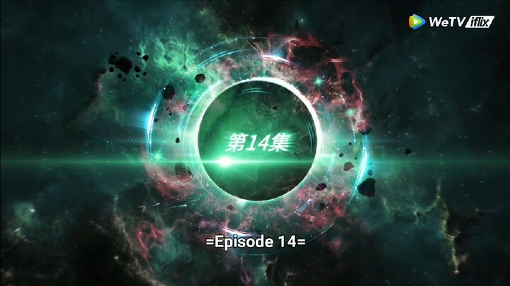 Swallowed Star - Season 1 Episode 14 (English Sub)
