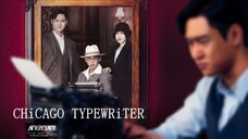 CHICAGO TYPEWRITER EPISODE 16 (FINALE) ENGLISH SUB