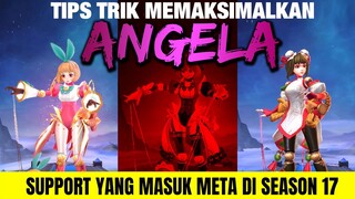 Tips Trik Memaksimalkan ANGELA ( Support/Offlaner) - Mobile Legends