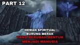 HEWAN SPIRITUAL BURUNG MERAK YANG BERUBAH BENTUK MENJADI MANUSIA - THE GREAT RULER
