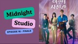 Midnight Studio (2024) Episode 16 - FINALE [ENG Sub] HD