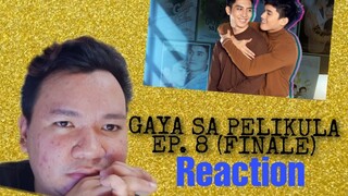 GAYA SA PELIKULA (Like In The Movies) EP.8 FINALE REACTION