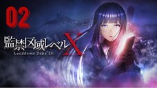 [Ep.02] Lockdown Zone: Level X (New)