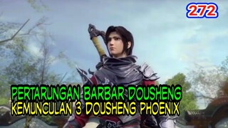 PERTARUNGAN BARBAR DOUSHENG! - KEMUNCULAN TIGA IBLIS TUA DOUSHENG SUKU IBLIS PONIX! BTTH 272!