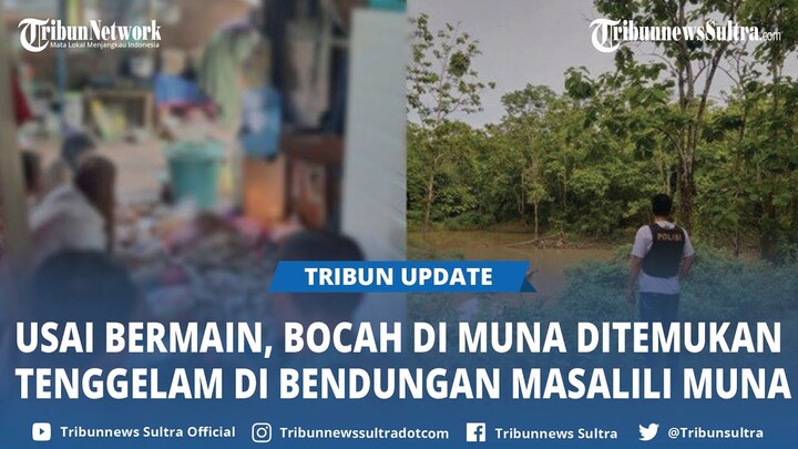 BREAKING NEWS Bocah 11 Tahun Tewas Tenggelam di Bendungan Masalili Muna Sulawesi Tenggara