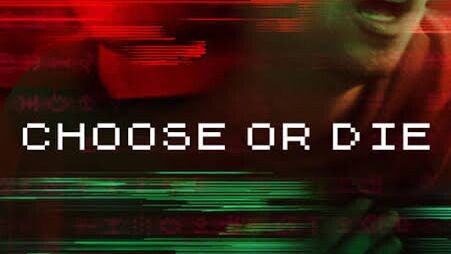 Choose or Die Horror Movie 2022