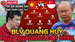 Phút Chót, HLV Park Đổi Đội Hình Đấu Singapore: BLV Quang Huy Ngỡ Ngàng Vì Đoán Sai