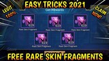 5 EASY TRICK TO GET FREE RARE SKIN FRAGMENTS (2021) IN MOBILE LEGENDS
