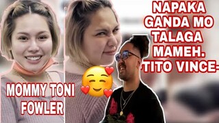 NAPAKA GANDA MO TALAGA MAMEH -TITO VINCE- | MOMMY TONI FOWLER | TORO FAMILY | TONI FOWLER