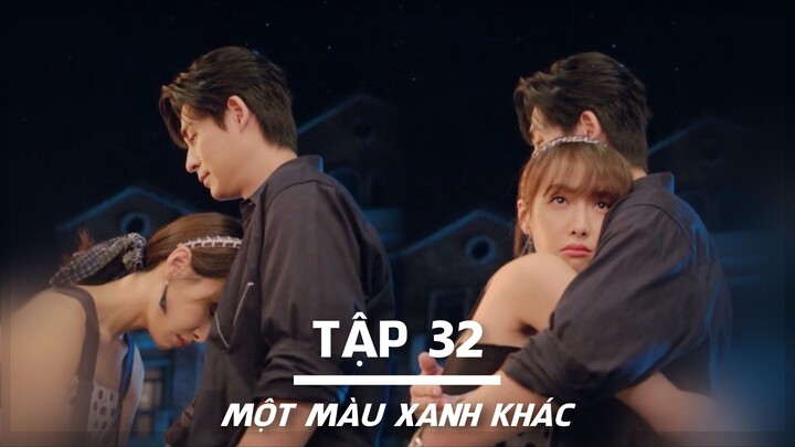 [VIETSUB] Một Màu Xanh Khác - Tập 32