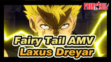 [[Fairy Tail]Mixed Edit/Laxus Dreyar,the man who paid silently for the fairies
