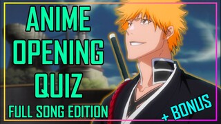 ANIME OPENING QUIZ - FULL SONG EDITION - 40 OPENINGS + BONUS ROUNDS